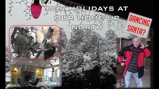 Up North #7: Renovations, Christmas and New Years