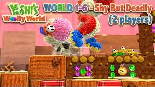 WORLD 1-6 - Shy But Deadly (2 players) | Yoshi's Woolly World | Walkthrough, 4K, Wii U