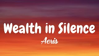 Aeris - Wealth in Silence (Lyrics Video)