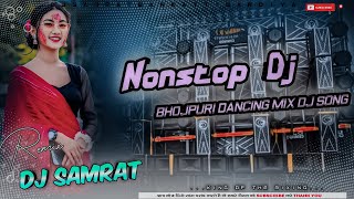 Nonstop Dj Dhamaka Remix Powerful Trending Bhojpuri Dj TikTok Viral song HardPunch Dj Samrat Remix