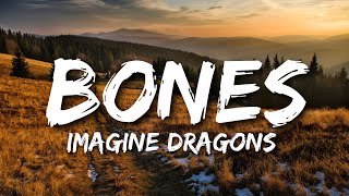 Imagine Dragons  - Bones (Lyrics)