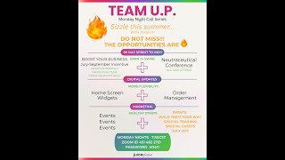 7/7/25 Team UP Monday Night Call - Sizzle this Summer with Team U.P. 🍏 🍒 🍇