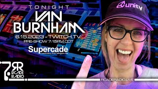 S07E16: RcadeRadio - Van "SUPERCADE" Burnham