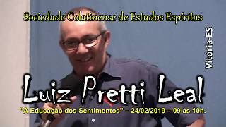“A Educação dos Sentimentos”, com Luiz Pretti Leal