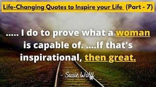 Brilliant Collection of Life-Changing Quotes to Inspire your Life. Part - 7 | Must watch