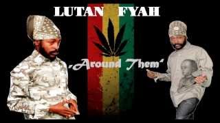 LUTAN FYAH - AROUND THEM