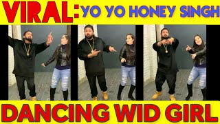 Yo Yo Honey Singh Dance With Girl On Makhna Song |Latest Video