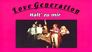 LOVE GENERATION - Halt' zu mir