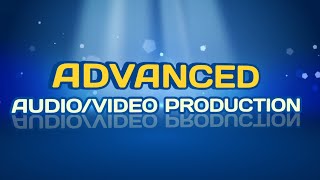 Advanced Audio/Video Production Promotional Video