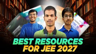 JEE 2027 RESOURCES THAT YOU SHOULD NOT MISS