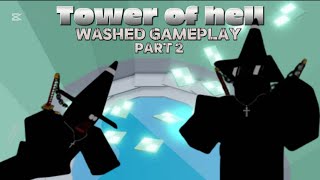 Tower of Hell Washed Gameplay Part 2