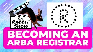 3 Steps to Getting Your ARBA Registrars License by Natalie Norris, ARBA Registrar