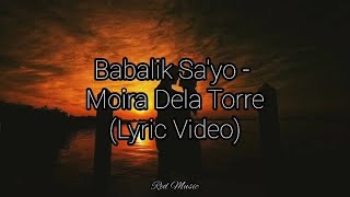 Babalik Sa'yo - Moira Dela Torre (Lyrics)