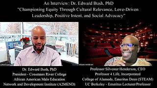 An Interview: "Transforming Education": Dr. Edward C. Bush’s Vision for Equity & Advocacy