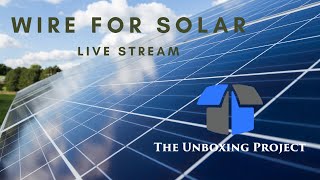 Starting to Wire Up the Solar Batteries Live Stream ...cuz why not?!?