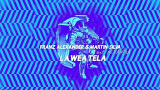 Franz Alexander & Martin Silva feat. Mc Panda - La Wea Tela (Audio)