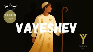 VAYESHEV | Torah Portion @IsraelYarah @YASHAVCIY 