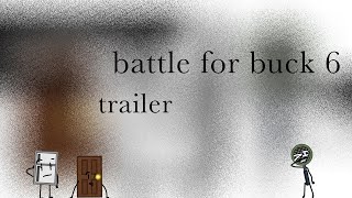 BATTLE FOR BUCK 6 TRAILER