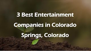 3 Best Entertainment Companies in Colorado Springs, Colorado | Entertainment Services