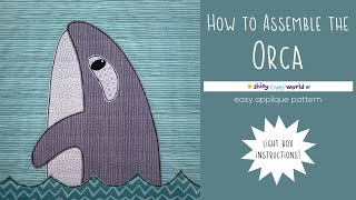 How to Assemble the Orca Applique Quilt Pattern Using a Light Box
