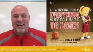📚 Read-Aloud: If Winning Isn't Everything, Why Do I Hate to Lose? - Bryan Smith | Storytime for Kids