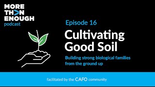 Cultivating Good Soil: Building strong biological families from the ground up