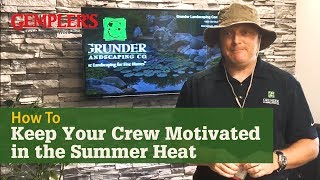Keeping Landscaping Crews Motivated in the Heat of Summer with Marty Grunder