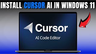 How to Install CURSOR AI in WINDOWS 11