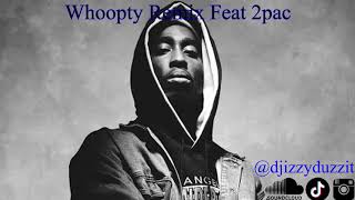Whoopty Remix feat 2pac [Dj Izzy Duzzit]
