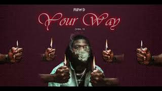 Flow D - Your Way (Official Lyric Video)