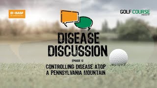 PODCAST: Disease Discussion: Controlling disease atop a Pennsylvania mountain