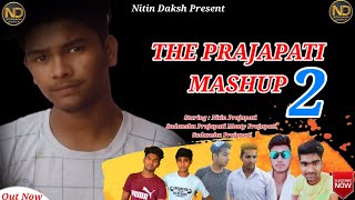 The Prajapati Mashup 2 (Official Video) Nitin Prajapati || New Prajapati Song 2020 || Nitin Daksh ||