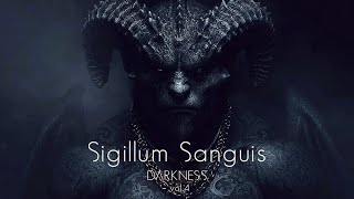 Sigillum Sanguis- NeuroGothic Music - DARKNESS vol.4