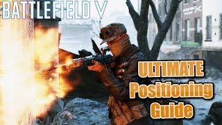How To Position Yourself in BFV! - Battlefield V Positioning Guide (PS4)