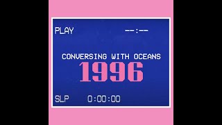 Conversing with Oceans - 1996