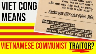 Does Viet Cong Mean "Vietnamese Communist Traitor" ? | A Vietnamese-Language Analysis