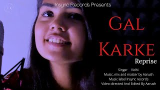 Gal Karke ( Reprise Version ) | Vidhi |  Aarush | Insync Records | Punjabi Love Song 2022