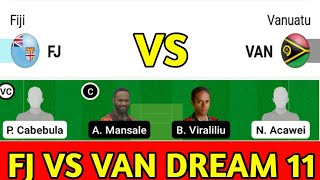 FJ vs VAN Dream 11 | fj vs van dream 11 team prediction