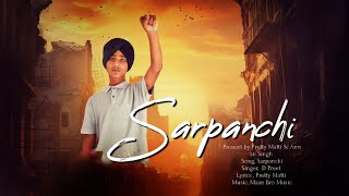 New Punjabi Song 2024 - Sarpanchi ! D Preet ! Pretty matti