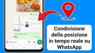 Come condividere facilmente la posizione in tempo reale su WhatsApp