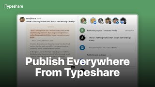 Publish Your Writing Everywhere From Typeshare