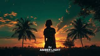 AMBER LIGHT Riddim | AFRO DANCEHALL x Zouk Type Beat | Dancehall  Romantic Relax x Chill Type beat