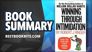 Winning Through Intimidation by Robert J. Ringer | Book Summary