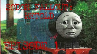 SODOR FALLOUT RETOLD:Episode 1 a familiar start and face.