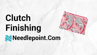 Needlepoint Fabric Clutch Finishing