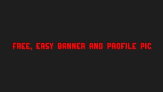 How To create a banner or profile picture very easily! (Read Description)