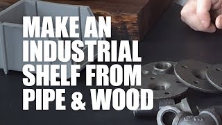 Cleaning and Sealing Iron Pipe for a DIY Industrial Shelf – Woodworking