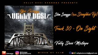 Slim Swagga feat. Doughboi Fiji - On Sight