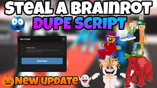 Steal a brainrot [🎃] Dupe script ( No Key )