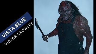 Vista Blue  - Victor Crowley